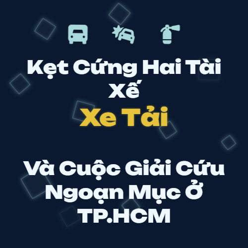 xe tai tong nhau 2 tai xe ket